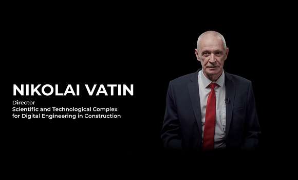 Nikolai Vatin |Academic Advisor| Science &Technology Complex for Digital Engineering in Construction